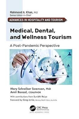 Medical, Dental, And Wellness Tourism: A Post-Pandemic Perspective