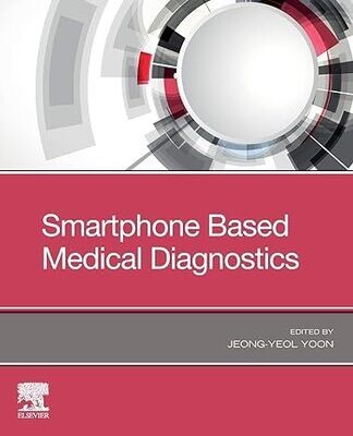 Smartphone Based Medical Diagnostics 1st Edition