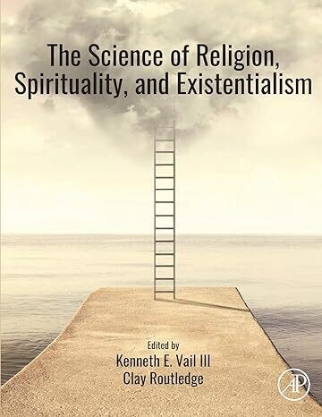 The Science of Religion, Spirituality, and Existentialism 1st Edition