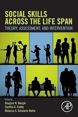 Social Skills Across the Life Span: Theory, Assessment, and Intervention 1st Edition