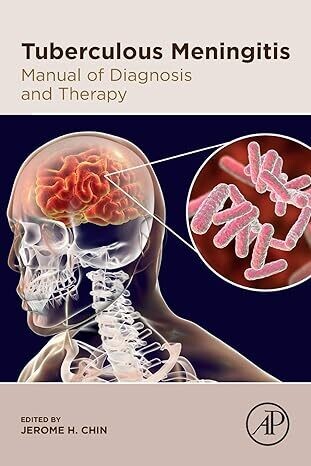 Tuberculous Meningitis: Manual of Diagnosis and Therapy