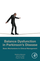 Balance Dysfunction in Parkinson&#39;s Disease
Basic Mechanisms to Clinical Management