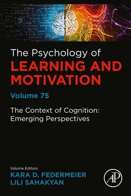 The Context Of Cognition: Emerging Perspectives, Volume 75