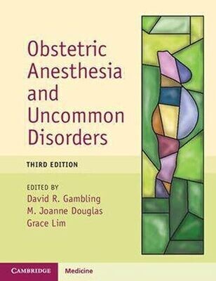 Obstetric Anesthesia and Uncommon Disorders 3rd Edition