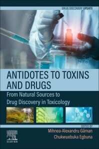 Antidotes to Toxins and Drugs
From Natural Sources to Drug Discovery in Toxicology
