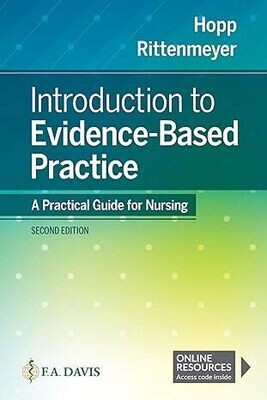 Introduction to Evidence Based Practice: A Practical Guide for Nursing Second Edition