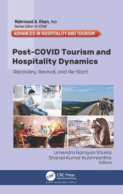 Post-COVID Tourism And Hospitality Dynamics: Recovery, Revival, And Re-Start