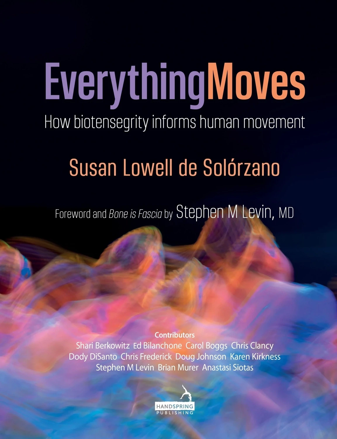 Everything Moves: How Biotensegrity Informs Human Movement