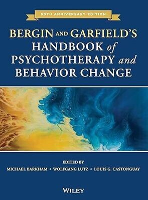 Bergin and Garfield&#39;s Handbook of Psychotherapy and Behavior Change