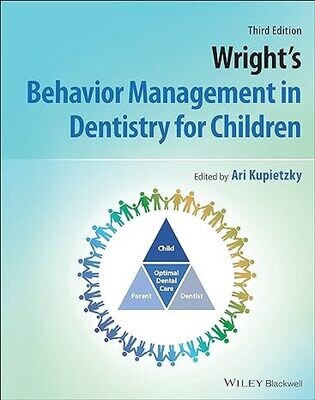 Wright&#39;s Behavior Management in Dentistry for Children, 3rd Edition