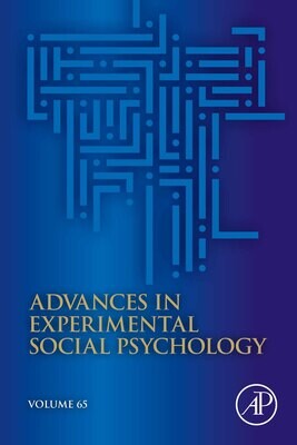 Advances In Experimental Social Psychology, Volume 65