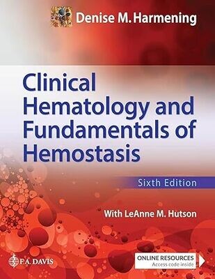 Clinical Hematology and Fundamentals of Hemostasis Sixth Edition