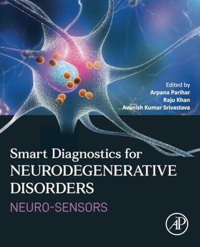 Smart Diagnostics For Neurodegenerative Disorders: Neuro-Sensors