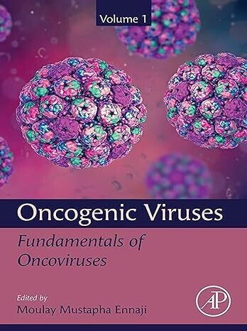 Oncogenic Viruses Volume 1: Fundamentals Of Oncoviruses