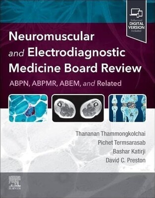Neuromuscular And Electrodiagnostic Medicine Board Review 2024