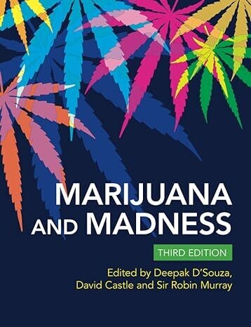 Marijuana and Madness 3rd Edition