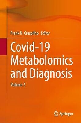 Covid-19 Metabolomics and Diagnosis: Volume 2