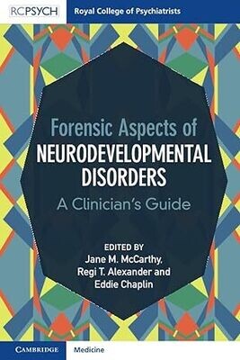 Forensic Aspects of Neurodevelopmental Disorders 1st Edition