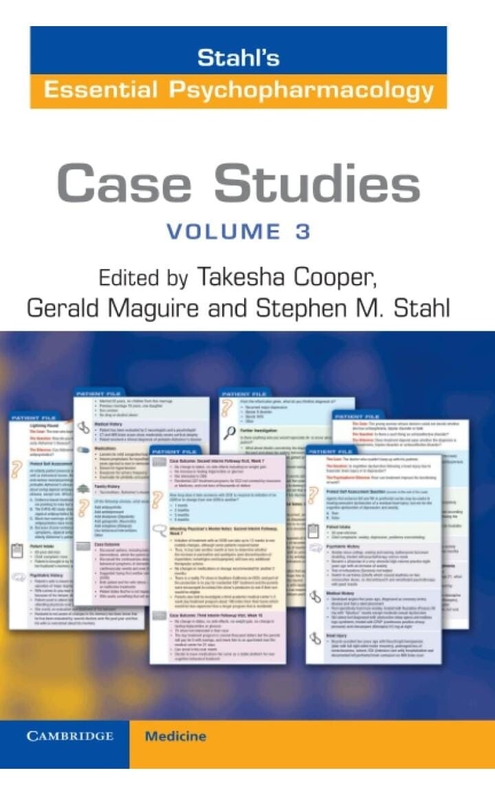 Stahl&#39;s Essential Psychopharmacology Case Studies Volume 3