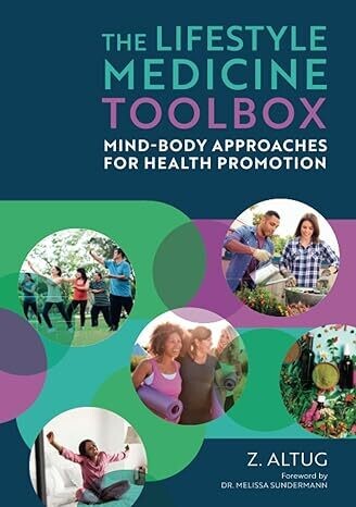 The Lifestyle Medicine Toolbox