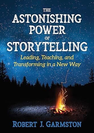 The Astonishing Power of Storytelling: Leading, Teaching, and Transforming in a New Way 1st Edition (EPUB)
