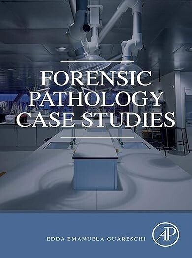 Forensic Pathology Case Studies 1st Edition