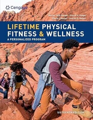 Lifetime Physical Fitness &amp; Wellness (MindTap Course List) 16th Edition