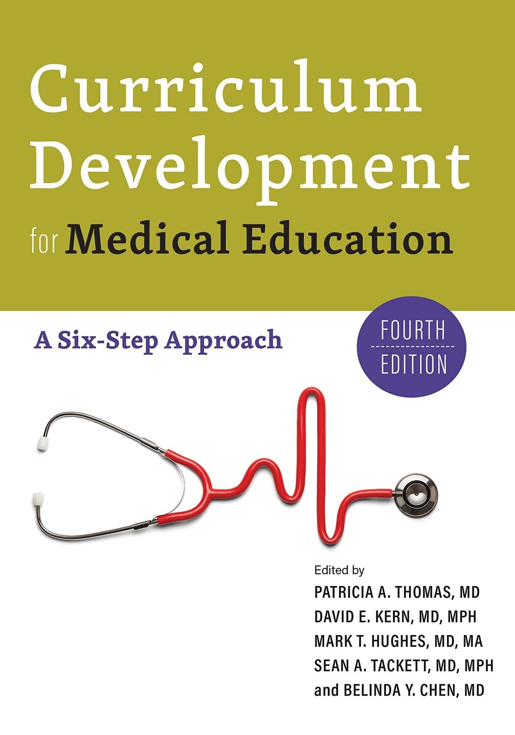 Curriculum Development for Medical Education: A Six-Step Approach