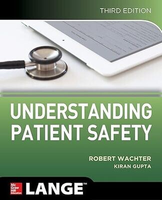 Understanding Patient Safety, Third Edition 3rd Edition