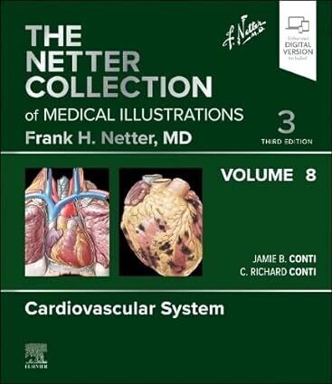 The Netter Collection Of Medical Illustrations: Cardiovascular System, Volume 8, 3rd Edition (EPub)