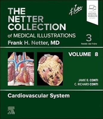 The Netter Collection Of Medical Illustrations: Cardiovascular System, Volume 8, 3rd Edition (EPub)