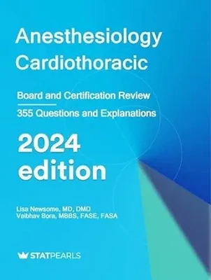 Anesthesiology Cardiothoracic: Board And Certification Review