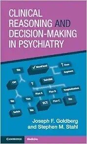Clinical Reasoning And Decision-Making In Psychiatry 2024