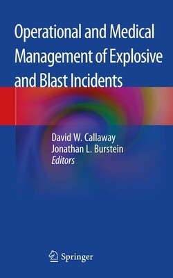 Operational and medical management of explosive and blast incident