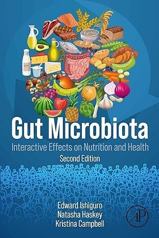 Gut Microbiota: Interactive Effects on Nutrition and Health