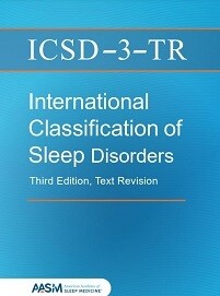 ICSD-3-TR International Classification Of Sleep Disorders, 3rd Edition, Text Revision