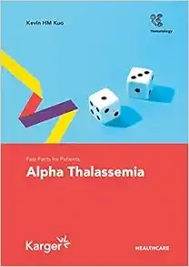 Fast Facts For Patients: Alpha Thalassemia