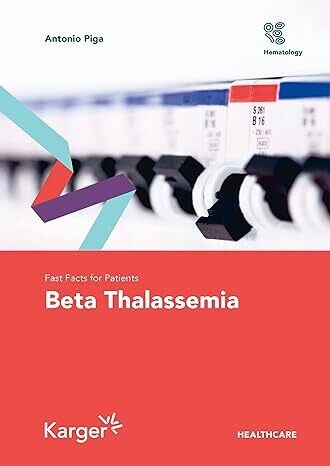 Fast Facts For Patients: Beta Thalassemia