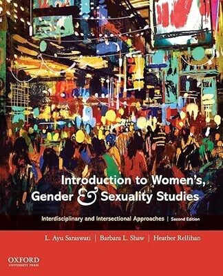 Introduction to Women&#39;s, Gender &amp; Sexuality Studies: Interdisciplinary and Intersectional Approaches (EPUB)