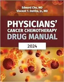Physicians&#39; Cancer Chemotherapy Drug Manual 2024