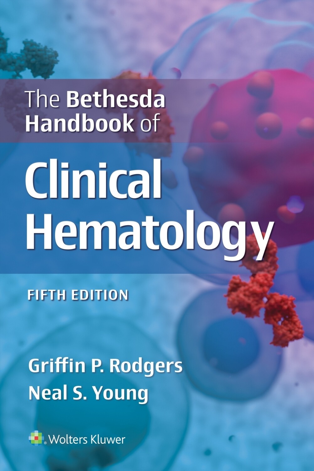 The Bethesda Handbook Of Clinical Hematology, 5th Edition 2024
