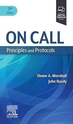 On Call Principles And Protocols: Principles And Protocols, 7th Edition