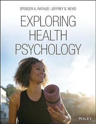 Exploring Health Psychology 1st Edition