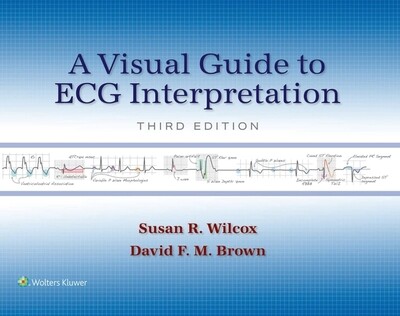 A Visual Guide To ECG Interpretation, 3rd Edition 2024