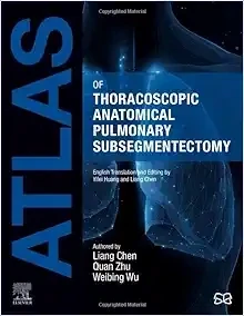 Atlas Of Thoracoscopic Anatomical Pulmonary Subsegmentectomy