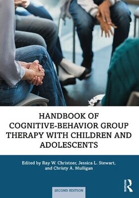 Handbook of Cognitive-Behavior Group Therapy with Children and Adolescents: Specific Settings and Presenting Problems 2nd Edition