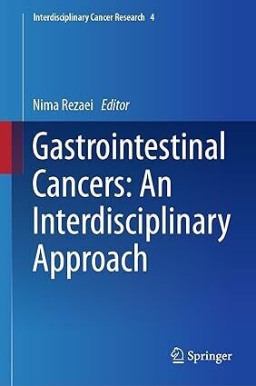 Gastrointestinal Cancers: An Interdisciplinary Approach (Interdisciplinary Cancer Research Book 4)