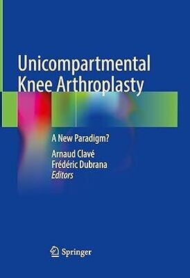 Unicompartmental Knee Arthroplasty: A New Paradigm?