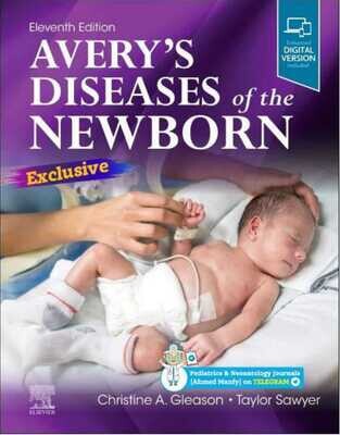 Avery&#39;s Diseases of the Newborn 11th Edition