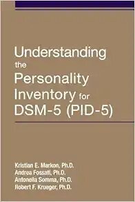 Understanding the Personality Inventory for Dsm-5 Pid-5